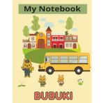 Bubuki's School Journey – My Notebook Edition: Adorable Bunny Notebook for School Adventures – Wide Ruled, 100 Pages, Perfect for Creative Kids