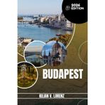BUDAPEST GUIDE DE VOYAGE: Découvrez les meilleurs endroits de Budapest, les joyaux cachés, la vie nocturne, les aventures en plein air et la ... pratiques et des informations locales