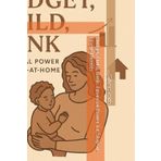 Budget, Build, Bank: Financial Power for Stay-at-Home Parents