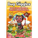 Bug Giggles Flo the Funny Termite's Laugh & Learn Adventure: A Funny and Educational Bug Book for Kids Ages 4–8 with Jokes, Fun Facts, and Coloring Pages