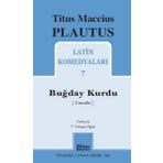 Buğday Kurdu - Latin Komedyaları 7 - Titus Maccius Plautus