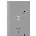 Bugün Biraz Daha Uzun Dünden - Batıkan Alkan
