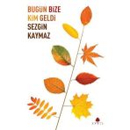 Bugün Bize Kim Geldi - Sezgin Kaymaz