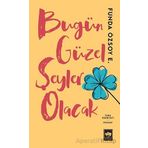 Bugün Güzel Şeyler Olacak Ötüken Neşriyat