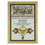 Buhara Yayınları Evrad-ı Bahaiyye Şerhi & Şah-ı Nakşibend Muhammed Bahaüddin Buhari Hazretleri'nin Evradı (cep Boy)