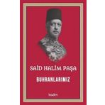 Buhranlarımız - Said Halim Paşa
