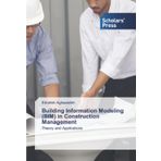 Building Information Modeling (BIM) in Construction Management: Theory and Applications