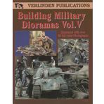 Building Military Dioramas Vol. V