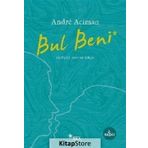 Bul Beni - Andre Aciman