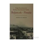 Bulancak-Piraziz - Doğu Karadeniz'De İki Kıyı Kasabasının Tarihi-Feridun M. Emecen