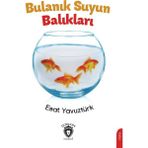 Bulanık Suyun Balıkları Esat Yavuztürk