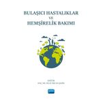 Bulaşıcı Hastalıklar ve Hemşirelik Bakımı Nobel Akademik Yayıncılık
