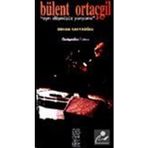 BÜLENT ORTAÇGİL "AYRI DÜŞMÜŞÜZ YANYANA" - ORHAN KÂHYAOĞLU (ISBN:9789758663019)