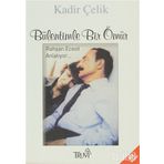 BÜLENTİMLE BIR ÖMÜR RAHŞAN ECEVIT ANLATIYOR... - KADIR ÇELİK
