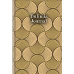 Bulimia Journal: To fill out & tick with therapeutic nutrition diary, 30-day self-love challenge, sleep tracker, skill tracker, recovery motivation, ... of daily mood and much more | Design: Golden