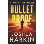 Bullet Proof (Ranger Thrillers, Band 1)