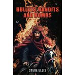 Bullets, Bandits and Bombs