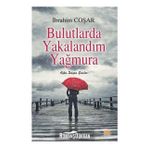 Bulutlarda Yakalandım Yağmura - İbrahim Coşar