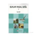 BUNLAR MASAL DEĞİL 1 - SERPIL ŞEN