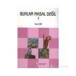 BUNLAR MASAL DEĞİL 2 - SERPIL ŞEN