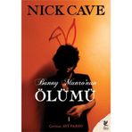 BUNNY MUNRO'NUN ÖLÜMÜ - NICK CAVE