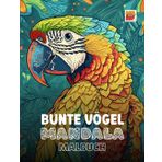Bunte Vögel Mandala Malbuch: 40 schöne Vogel-Bilder als Mandala zum Ausmalen für Kinder & Erwachsene – Mal Doch Mal
