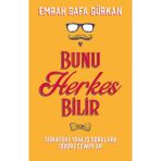 Bunu Herkes Bilir: Tarihteki Yanlış Sorulara Doğru Cevaplar - Emrah Safa Gürkan