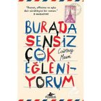 Burada Sensiz Çok Eğleniyorum - Courtney Maum