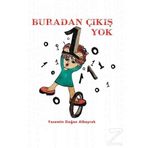 Buradan Çıkış Yok - Yasemin Doğan Albayrak