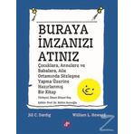 Buraya İmzanızı Atınız - Jill C. Dardig