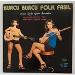 Burcu Burcu Folk Fasıl Seçme Sözlü Oyun Havaları Lp Plak Dönem Baskı Plak