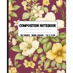 Burgundy Floral Composition Notebook – Wide-Ruled, 110 Pages, 7.5 x 9.25 inches, Durable & Stylish: Elegant Softcover Journal for School, Work & ... Perfect for Students, Writers & Professionals