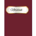 burgundy notebook: 200 pages notebook for school for all ages and genders