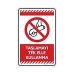 Buris Taşlamayı Tek Elle Kullanma Uyarı Levhası