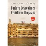 Burjuva Çevresinden Evsizlerin Dünyasına - Yunus Emre Yücebaş