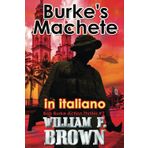 Burke's Machete, in italiano: Machete di Burke, thriller d'azione di Bob Burke n. 7 (Bob Burke Action Thrillers, in italiano, Band 7)