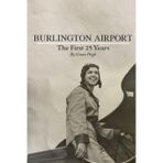 Burlington Airport: The First 25 Years