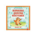 Burnunu Arayan Köstebek - Değer Vermeyi Öğreniyorum - Gamze Pat