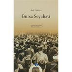 Bursa Seyahati - Arif Hikmet