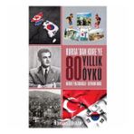 Bursa'dan Kore'ye 80 Yıllık Öykü-Ceyhun İrgil