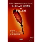 Bursalı Resmi ve Şiirleri - Klasik Türk Şiirinin Kayıp Bir Halkası - Şermin Baka