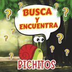 Busca y Encuentra Bichitos: Un libro para que los niños aprendan cómo viven los animalitos más pequeños de la naturaleza (4 a 12 años) (Busca y Encuentra para Niños)