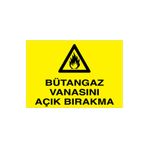 BütangazVanasını Açık Bırakma Uyarı Tabelası - 20x30 Alüminyum Kompozit Panel - DG17