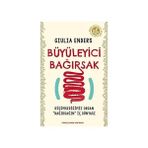 Butik Yayınları Büyüleyici Bağırsak: Küçümsediğimiz Organ "bağırsağın" Iç Dünyası + Spinoza Problemi