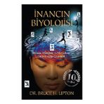 Butik Yayınları Inancın Biyolojisi - Bruce H. Lipton Bilim & Teknik Kitabı 336 Sayfa Türkçe Erişilebilir Dil