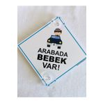 BUTİKPLAKA Akın Otomotiv/dikkat Arabada Bebek Var/pleksi Ikaz Levhası 15x15 Cm/ Arabalı Erkek Çocuk