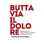 Butta via il dolore: Intimità emotiva: come costruire la fiducia e mantenere l’amore