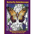 Butterfly Kaleidoscope: Dazzling Patterns for All Ages, 50 Pages of Vibrant Joy