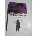 BÜTÜN FILMLERIYLE YILMAZ GÜNEY - AGAH ÖZGÜÇ