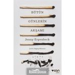 Bütün Günlerin Akşamı - Jenny Erpenbeck